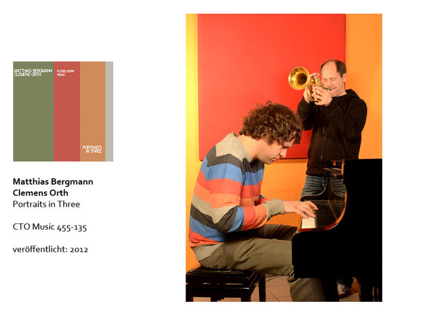 Matthias Bergmann     Jazz     Trompeter    Clemens Orth    Pianist    CD    Portraits in Three    2012