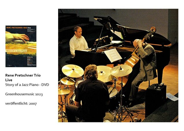 Rene Pretschner    Jazz     Pianist     DVD    Story of a Jazz Piano    2007