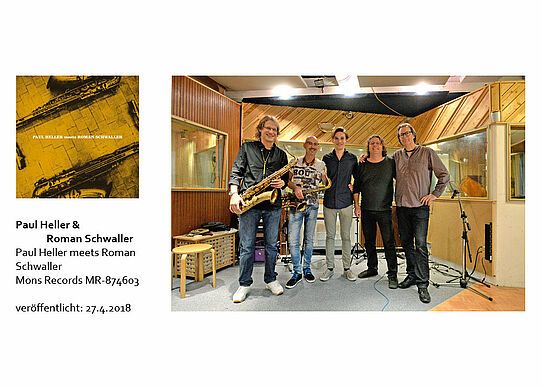 Paul Heller    Roman Schwaller    Jazz     Saxofonist     CD    Paul Heller meets Roman Schwaller     2018