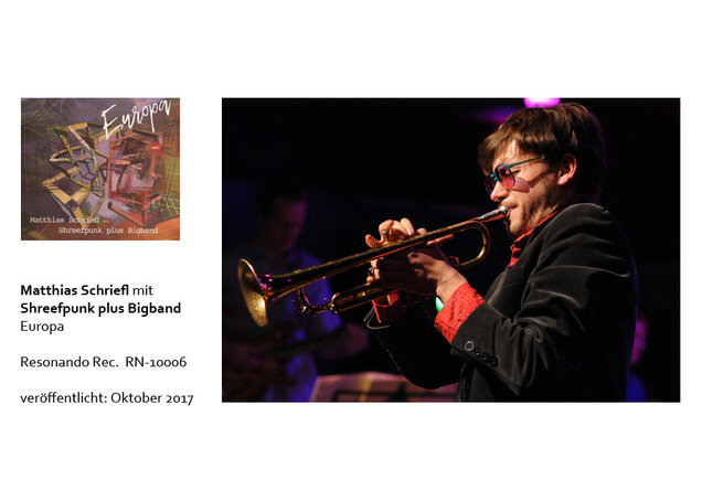 Matthias Schriefl mit Shreefpunk plus Bigband - Europa